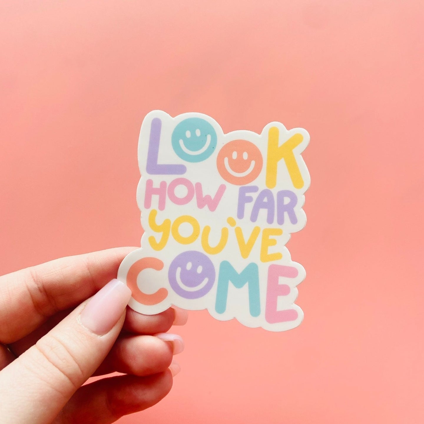 Look how far you’ve come - sticker